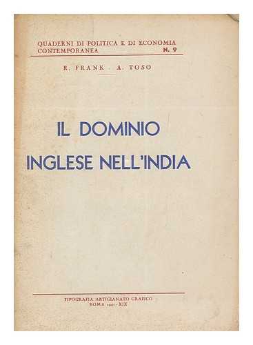 FRANK, R. TOSO A. - Il domino Inglese nell' India : raccolta curata dal Dr. Agostino Toso