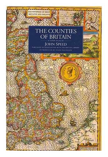SPEED, JOHN (1552?-1629) - The counties of Britain : a Tudor atlas