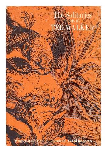 WALKER, TED - The Solitaries: Poems 1964-5