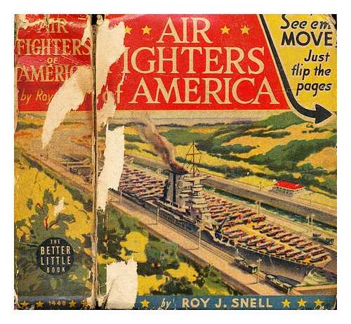 SNELL, ROY J. & JENNEY, ROBERT (ILLUS.) - Air Fighters of America