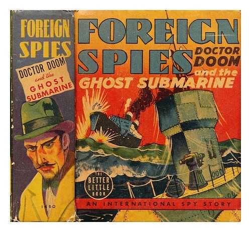 VANE, CONRAD & MCWILLIAMS A. (ILLUS.) - Foreign Spies Doctor Doom and the Ghost Submarine: An international story