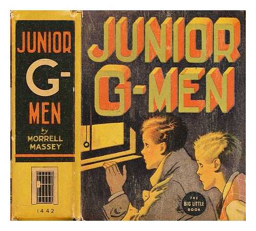 MASSEY, MORRELL; VALLELY HENRY E. (ILLUS.) - Junior G-Men and the counterfeiters