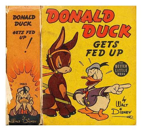 DISNEY, WALT - Donald Duck gets fed up