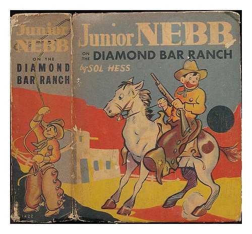 HESS, SOL - Junior Nebb on the Diamond-Bar ranch /  by Sol Hess