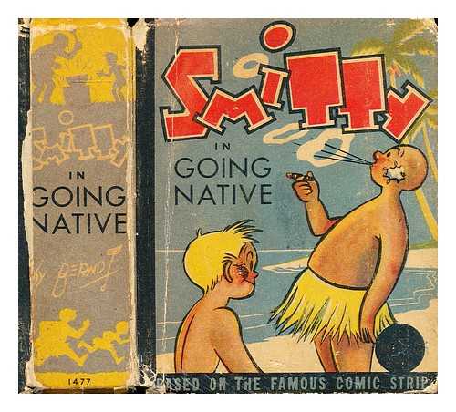 BERNDT, WALTER - Smitty in going native