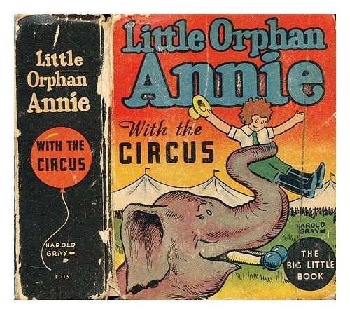 GRAY, HAROLD - Little Orphan Annie with the circus