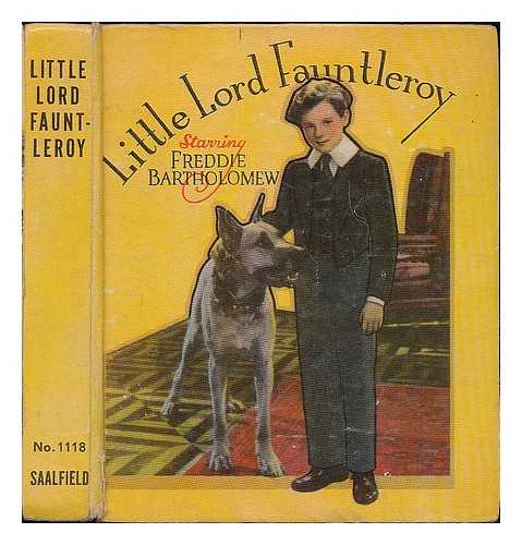 SAALFIELD PUBLISHING COMPANY (OHIO ; NEW YORK) - Little Lord Fauntleroy / illustrations from the David O. Selznick production of the same name