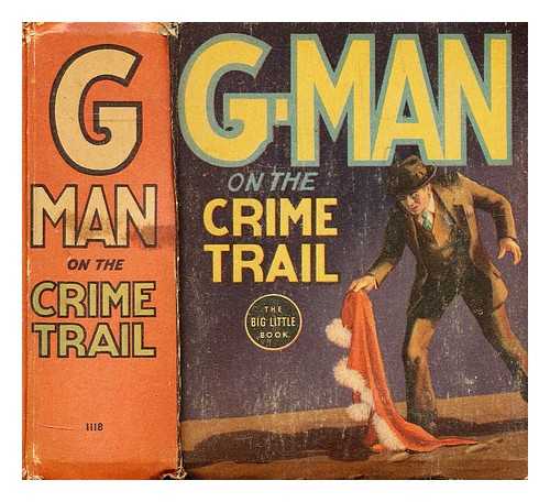 CLARK, GEORGE; HANLON, LOU - G-Man on the crime trail