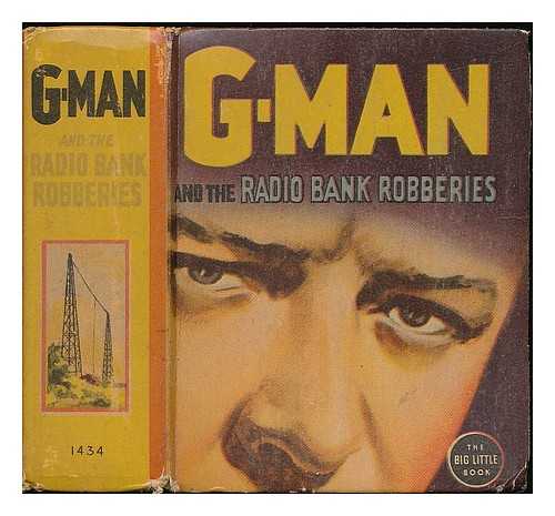 DALE, ALLEN ; ANDERSEN, HERBERT (ILLUS.) - G-Man and the radio bank robberies