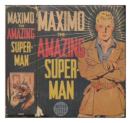 WINTERBOTHAM, R. R. ; VALLELY, HENRY E. (ILLUS.) - Maximo the amazing superman