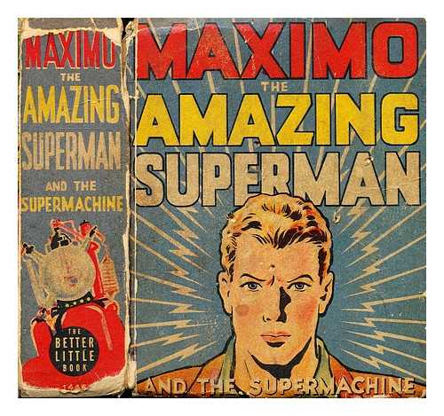 WINTERBOTHAM, R. R. ; HESS, ERWIN L. (ILLUS.) - Maximo the amazing Superman