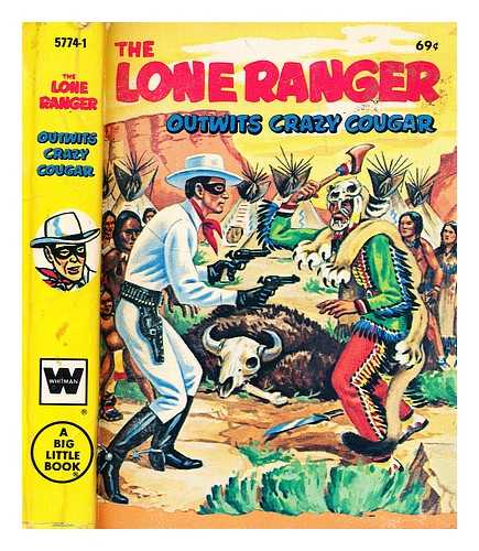 ELRICK, GEORGE S. - The Lone Ranger outwits crazy cougar