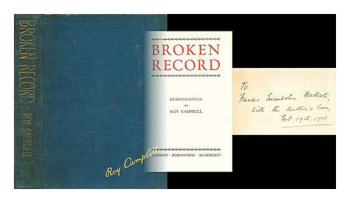 CAMPBELL, ROY (1901-1957) - Broken record : reminiscences