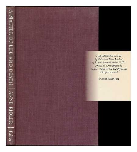 RIDLER, ANNE (1912-2001) - A matter of life and death