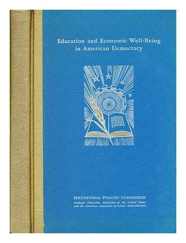 EDUCATIONAL POLICIES COMMISSION (ILLUSTRATIONS BY LYND WARD) - Education and economic well-being in American democracy / Educational Policies Commission