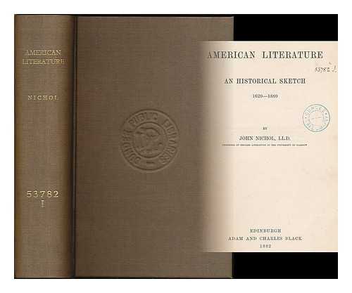 NICHOL, JOHN (1833-1894) - American literature : an historical sketch, 1620-1880