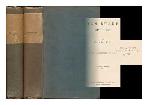 LEVER, CHARLES JAMES (1806-1872) ; BROWNE, HABLOT KNIGHT, PHIZ, (1815-1882, ILLUSTRATOR) - Tom Burke of Ours