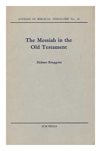 RINGGREN, HELMER (1917-) - The Messiah in the Old Testament