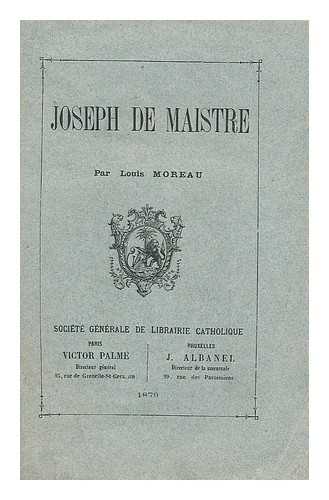 MOREAU, LOUIS IGNACE (1807-1881) - Joseph de Maistre / par Louis Moreau