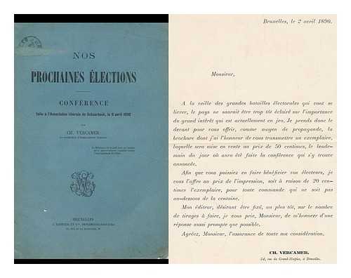 VERCAMER, CHARLES - Nos Prochaines Elections. Conference : faite a l'Association liberale de Schaerbeek, le 9 Avril 1890