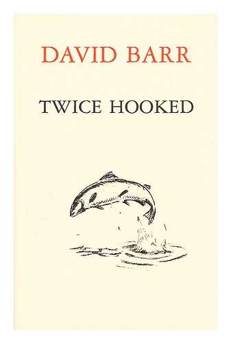 BARR, DAVID (1917-?) - Twice hooked / David Barr