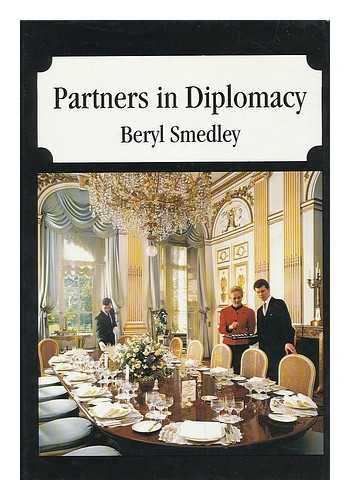 SMEDLEY, BERYL - Partners in diplomacy / Beryl Smedley