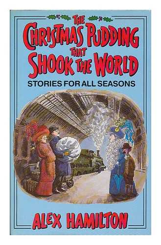 HAMILTON, ALEX (1949- ) - The Christmas pudding that shook the world