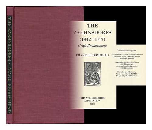 BROOMHEAD, FRANK - The Zaehnsdorfs (1842-1947) : craft bookbinders / Frank Broomhead