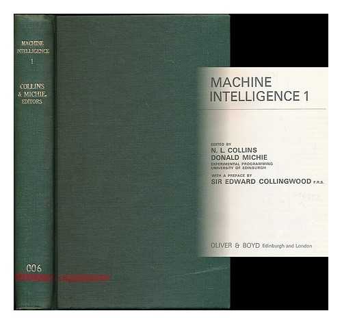 MACHINE INTELLIGENCE WORKSHOP (1ST : 1965 : EDINBURGH) - Machine intelligence 1 / edited by N.L. Collins, Donald Michie; with a preface by Sir Edward Collingwood