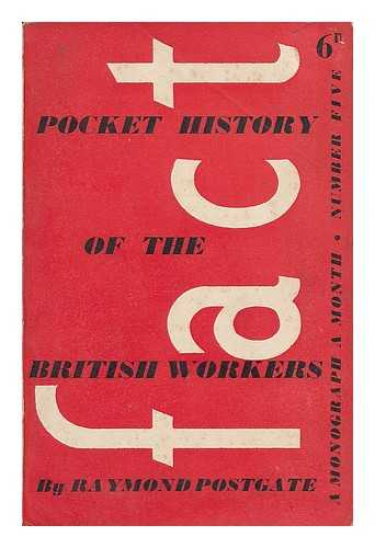 POSTGATE, RAYMOND (1896-1971) - A pocket history of the British workers to 1919