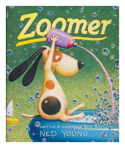 YOUNG, NED - Zoomer / written & illustrated by Ned Young