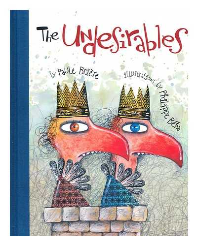 BRIERE, PAULE; BEHA, PHILIPPE - The undesirables