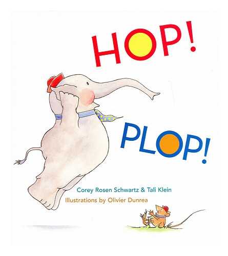 ROSEN SCHWARTZ, COREY; KLEIN, TALI; DUNREA, OLIVIER (ILLUS.) - Hop! Plop!