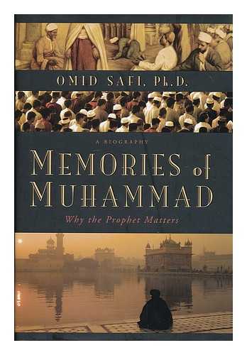 SAFI, OMID (1970- ) - Memories of Muhammad : why the Prophet matters / Omid Safi