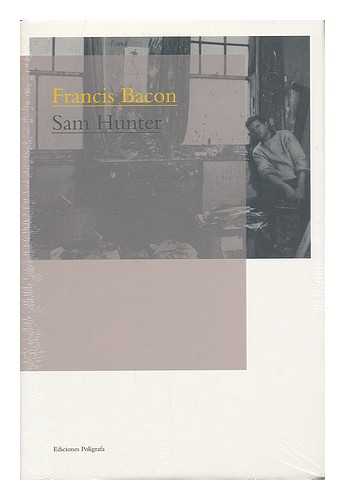 HUNTER, SAM (1923-) - Francis Bacon / Sam Hunter