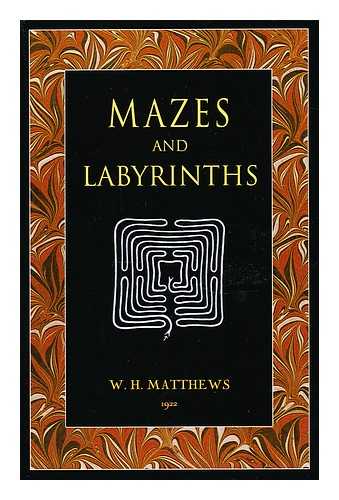 HENRY MATTHEWS, WILLIAM - Mazes and labyrinths