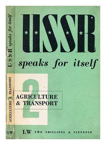 MOLYAKOV, V. F. (ET. AL) (U.S.S.R. SPEAKS FOR ITSELF) - Agriculture & transport: [Volume 2]
