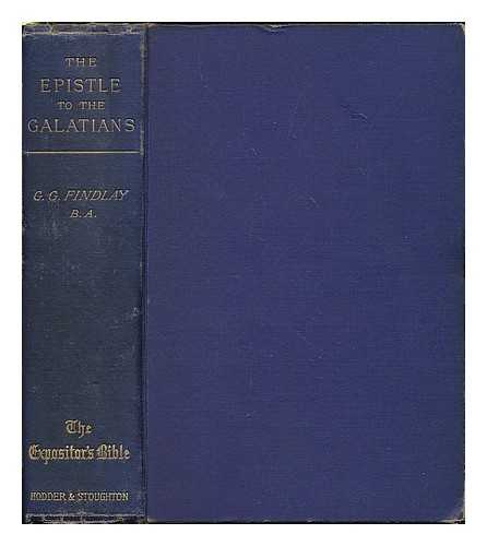 FINDLAY, GEORGE GILLANDERS (1849-1919) - The Epistle to the Galatians