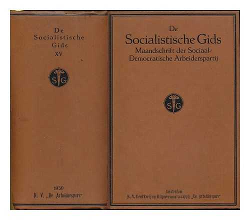 SOCIALISM-DEMOCRATISCHE ARBEIDERS-PARTIJ, (NETHERLANDS) - De Socialistische gids : maandschrift der Sociaal-democratische Arbeiders-partij [volume 15 - 1930]