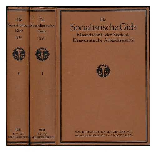 SOCIALISM-DEMOCRATISCHE ARBEIDERS-PARTIJ, (NETHERLANDS) - De Socialistische gids : maandschrift der Sociaal-democratische Arbeiders-partij [volume 16, parts 1 & 2 - 1931]