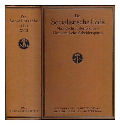 SOCIALISM-DEMOCRATISCHE ARBEIDERS-PARTIJ, (NETHERLANDS) - De Socialistische gids : maandschrift der Sociaal-democratische Arbeiders-partij [volume 18 - 1933]