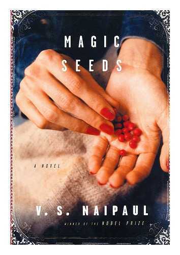 NAIPAUL, V. S. - Magic seeds