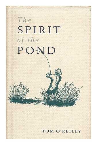 O'Reilly, Tom - The spirit of the pond