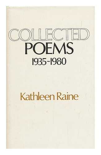 RAINE, KATHLEEN (1908-2003) - Collected poems 1935-1980 / Kathleen Raine