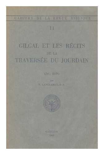 LANGLAMET, F. - Gilgal et les recits de la traversee du Jourdain / par F. Langlamet