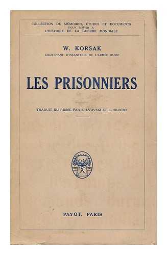 KORSAK W. LVOVSKI, Z. SILBERT, L. - Les prisonniers / traduit du russe par Z. Lvovski et L. Silbert