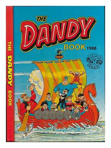 D. C. THOMSON, (LONDON) ; [THE DANDY BOOK] - The Dandy Book 1988