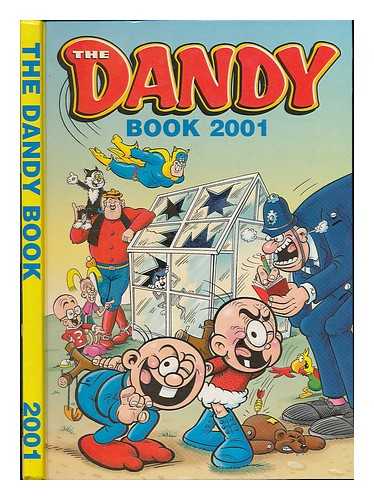 D. C. THOMSON, (LONDON) ; [THE DANDY BOOK] - The Dandy Book 2001