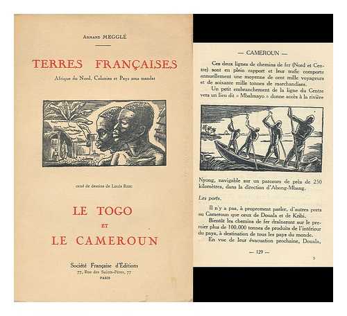 MEGGLE, ARMAND - Le Togo et le Cameroun / Armand Meggle ; orne de dessins de Louis Riou