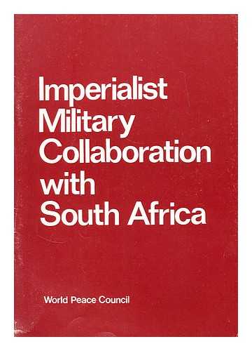 WORLD PEACE COUNCIL - Imperialist military collaboration with South Africa